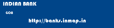 INDIAN BANK  GOA     banks information 